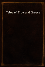 Tales of Troy and Greece