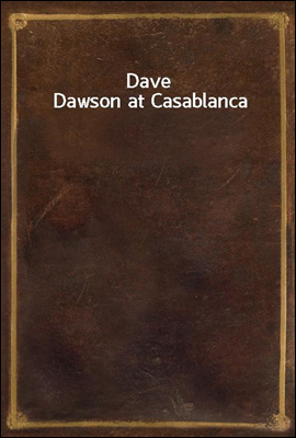 Dave Dawson at Casablanca