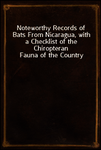 Noteworthy Records of Bats From Nicaragua, with a Checklist of the Chiropteran Fauna of the Country