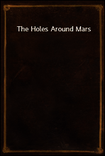 The Holes Around Mars