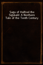 Saga of Halfred the Sigskald