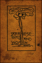 Japanese Girls and Women
Revised and Enlarged Edition