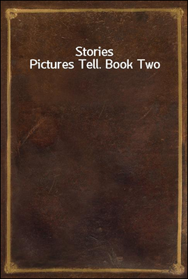 Stories Pictures Tell. Book Two