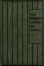 Mrs. Turner`s Cautionary Stories