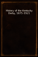 History of the Kentucky Derby, 1875-1921