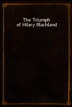 The Triumph of Hilary Blachland