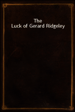 The Luck of Gerard Ridgeley