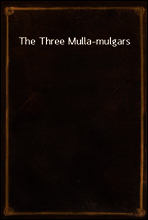 The Three Mulla-mulgars