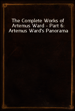 The Complete Works of Artemus Ward - Part 6
