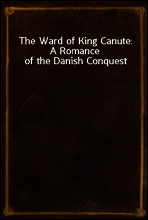 The Ward of King Canute