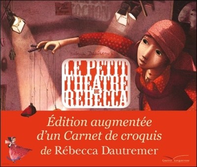 Le Petit Theatre de Rebecca: Edition Augmentee
