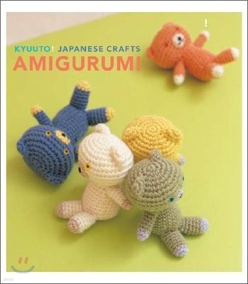 Kyuuto! Japanese Crafts: Amigurumi