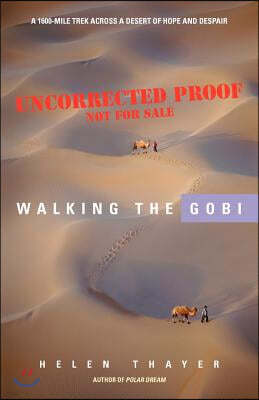 Walking the Gobi: A 1600-Mile Trek Across a Desert of Hope and Despair