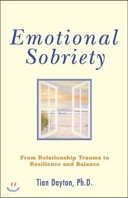 Emotional Sobriety: From Relationship Trauma to Resilience and Balance