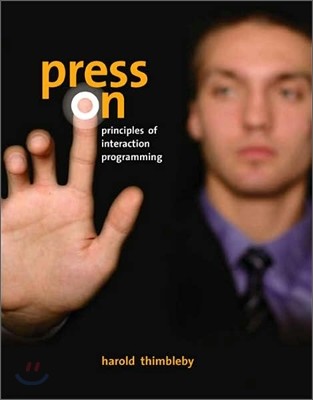 Press on: Principles of Interaction Programming