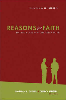 Reasons for Faith: Making a Case for the Christian Faith