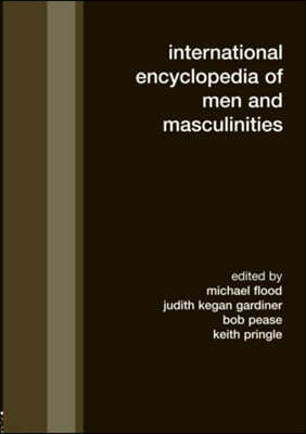 International Encyclopedia of Men and Masculinities