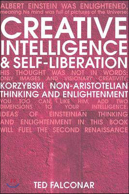 Creative Intelligence and Self-Liberation: Korzybski Non-Aristotelian Thinking and Enlightenment