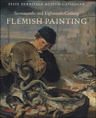 17th-18th Century Flemish Painting: State Hermitage Museum Catalogue