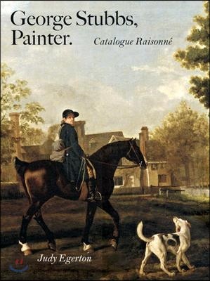 George Stubbs, Painter: Catalogue Raisonne