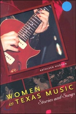 Women in Texas Music: Stories and Songs