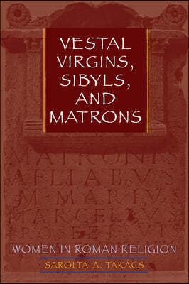 Vestal Virgins, Sibyls, and Matrons