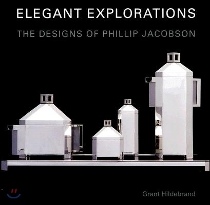 Elegant Explorations: The Designs of Phillip Jacobson