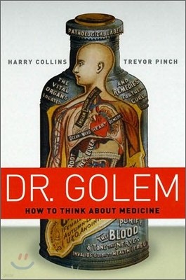 Dr. Golem: How to Think about Medicine