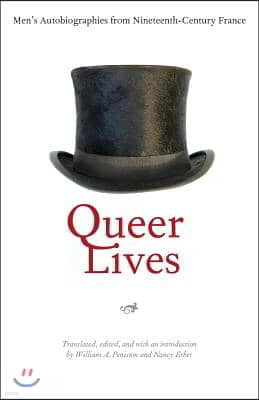 Queer Lives: Men's Autobiographies from Nineteenth-Century France