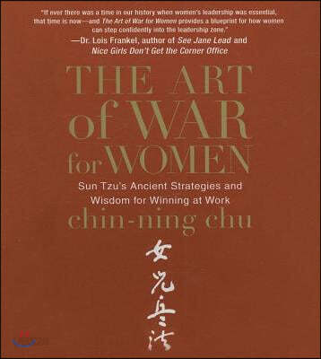 The Art of War for Women: Sun Tzu's Ancient Strategies and Wisdom for Winning at Work