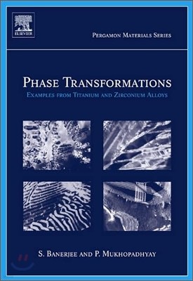 Phase Transformations: Examples from Titanium and Zirconium Alloysvolume 12