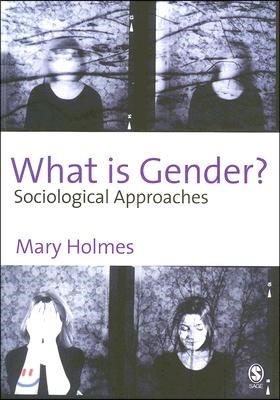 What Is Gender?: Sociological Approaches