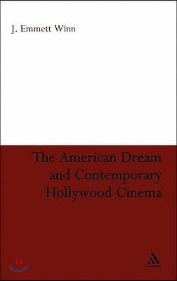 The American Dream and Contemporary Hollywood Cinema
