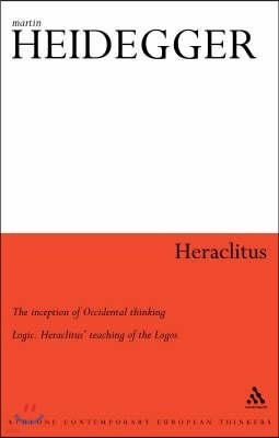 Heraclitus: The Inception of Occidental Thinking and Logic: Heraclitus's Doctrine of the Logos
