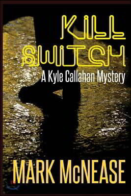 Kill Switch: A Kyle Callahan Mystery - 예스24