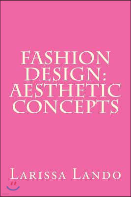 Fashion Design: Aesthetic Concepts