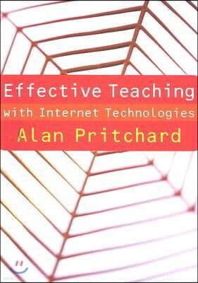 Effective Teaching with Internet Technologies