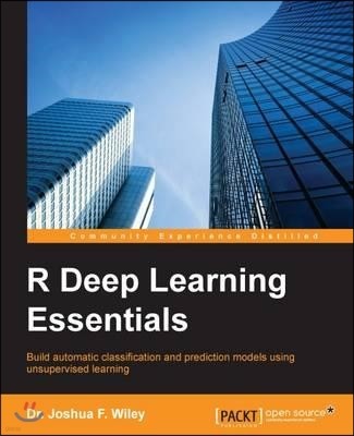 R Deep Learning Essentials