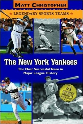 The New York Yankees: Legendary Sports Teams