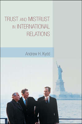 Trust and Mistrust in International Relations