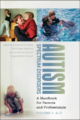 Autism Spectrum Disorders [2 Volumes]: A Handbook for Parents and Professionals