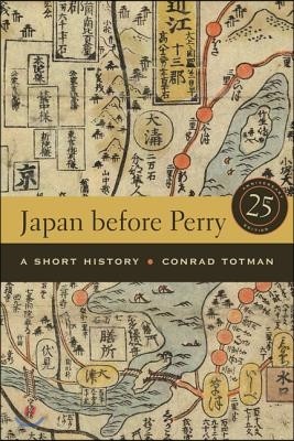 Japan Before Perry: A Short History, 25th Anniversary Edition