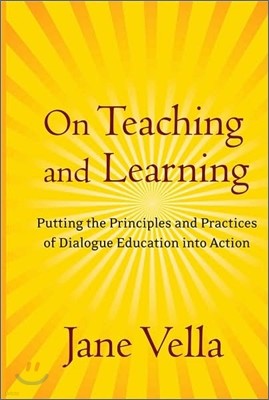 On Teaching and Learning: Putting the Principles and Practices of Dialogue Education Into Action