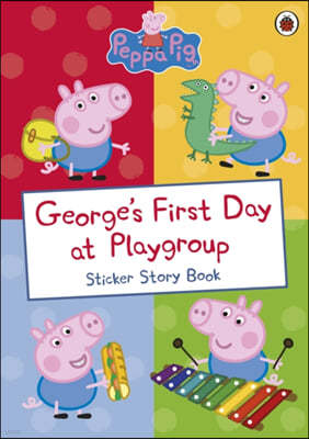 Georges First Day at Playgroup