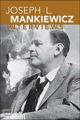 Joseph L. Mankiewicz: Interviews