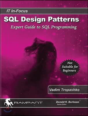 SQL Design Patterns: The Expert Guide to SQL Programming