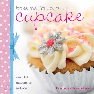 Bake Me I'm Yours... Cupcake