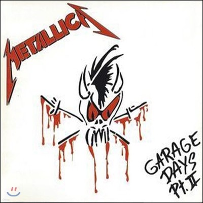 [߰] Metallica / Garage Days Pt. II ()