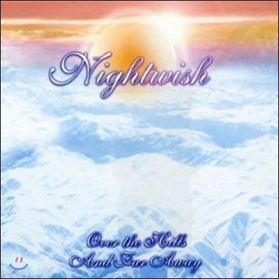 Nightwish / Over The Hills And Far Away (/̰)