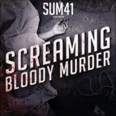 Sum 41 / Screaming Bloody Murder (/̰)